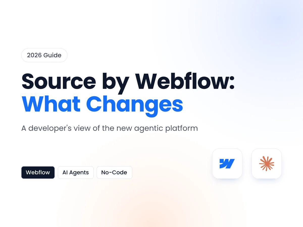 Source by Webflow: What It Really Means for Webflow Developers in 2026