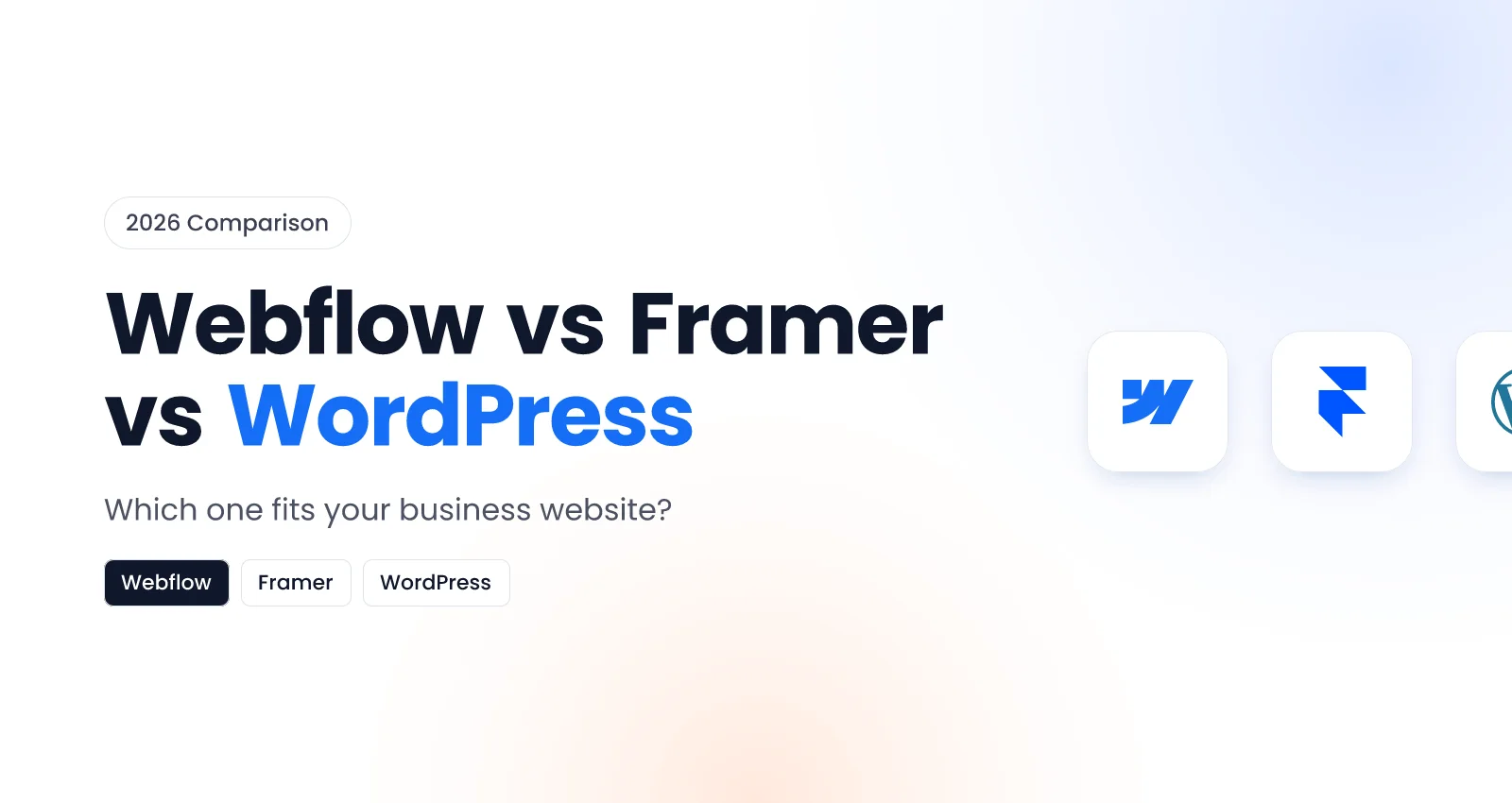 Webflow vs Framer vs WordPress in 2026: Which Should You Choose for a Business Website? Webflow vs Framer vs WordPress in 2026: Which Should You Choose for a Business Website?